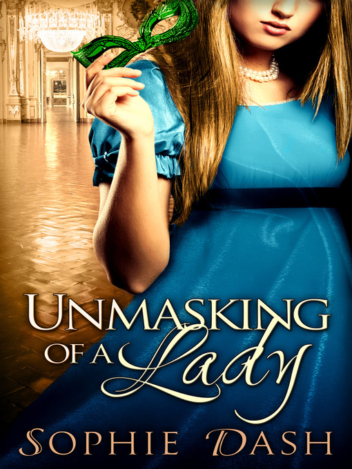 Title details for Unmasking of a Lady by Sophie Dash - Available
